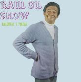 RAUL GIL SHOW